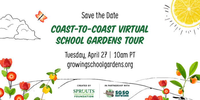 Save the Date Coast-to-Coast School Gardens Tour