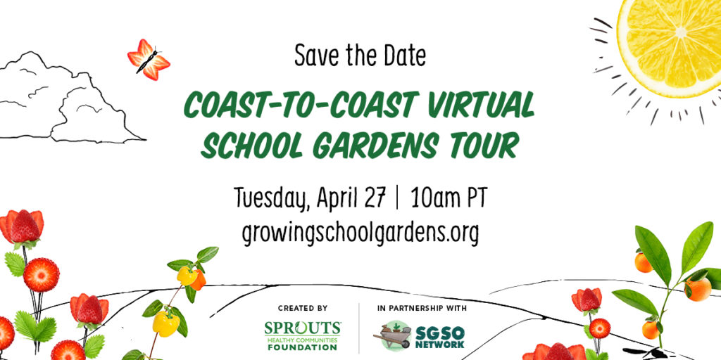 Save the date message for the first-ever coast-to-coast school virtual school gardening tour